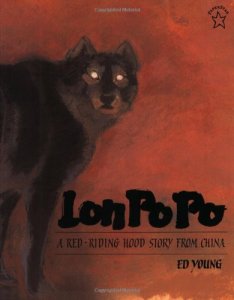 Lon Po Po:  A Red-Riding Hood Story from China