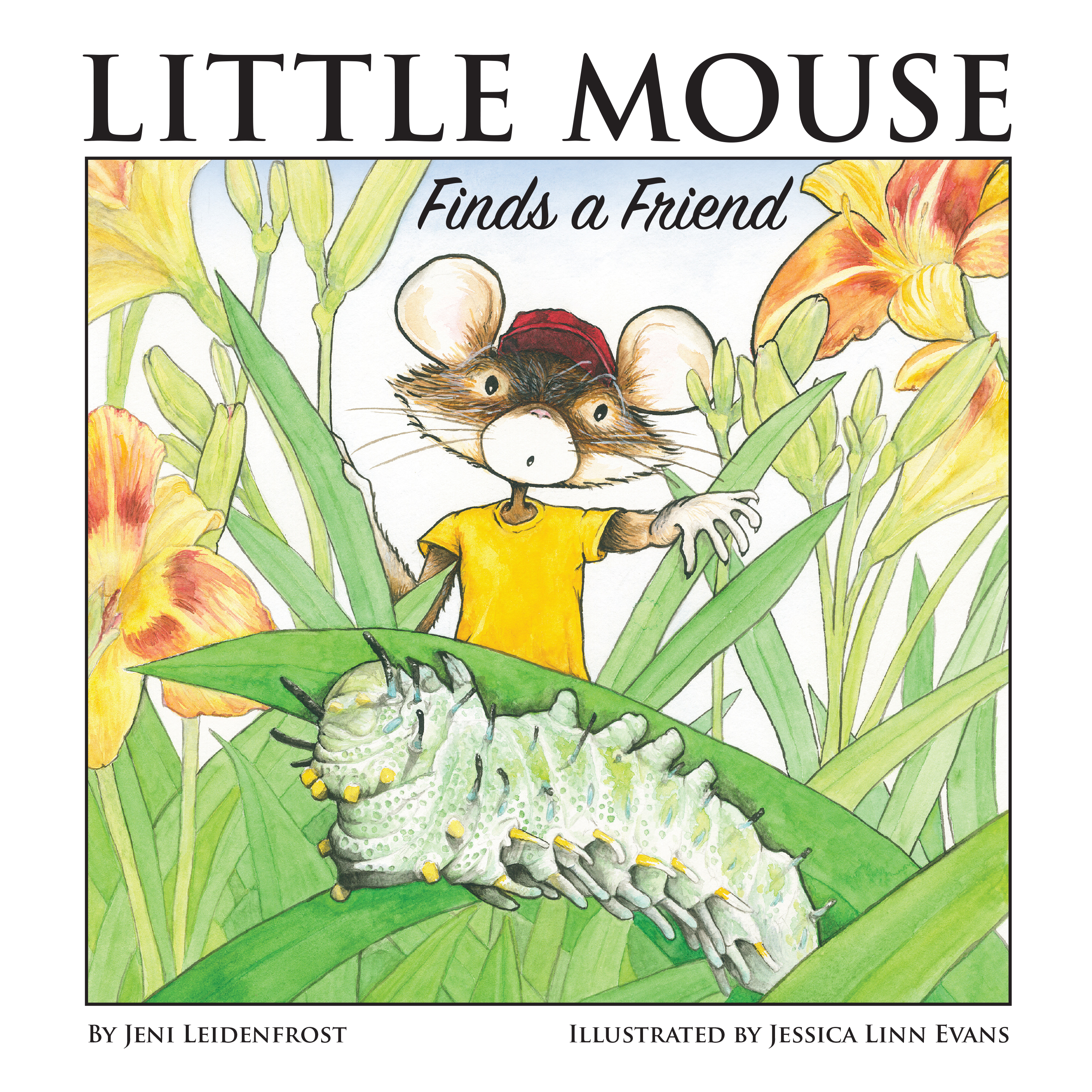 Little Mouse Finds a Friend by Jeni Leidenfrost and Jessica Linn Evans